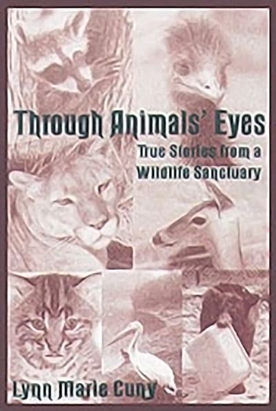 through animals eyes true stories from a wildlife sanctuary PDF